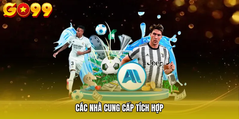 THỂ THAO GO99 3 Các nhà cung cấp tích hợp