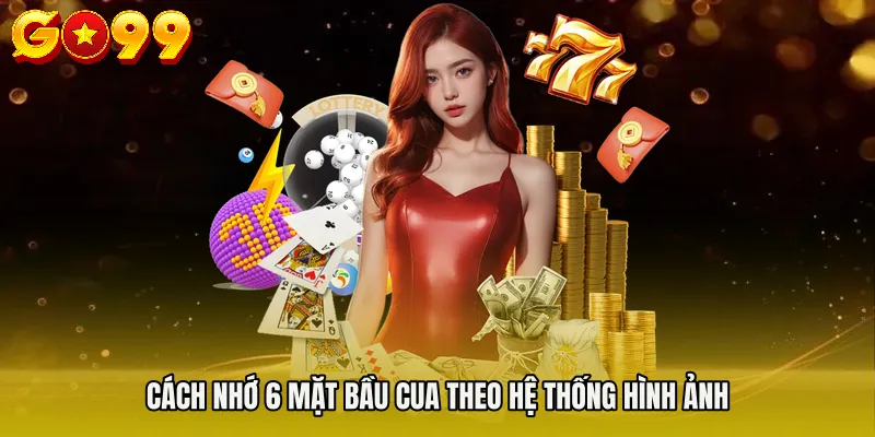 Cách Nhớ 6 Mặt Bầu Cua - Bí Kíp Chơi Bền Vững Ít Thua 3 Cách nhớ 6 mặt bầu cua theo hệ thống hình ảnh